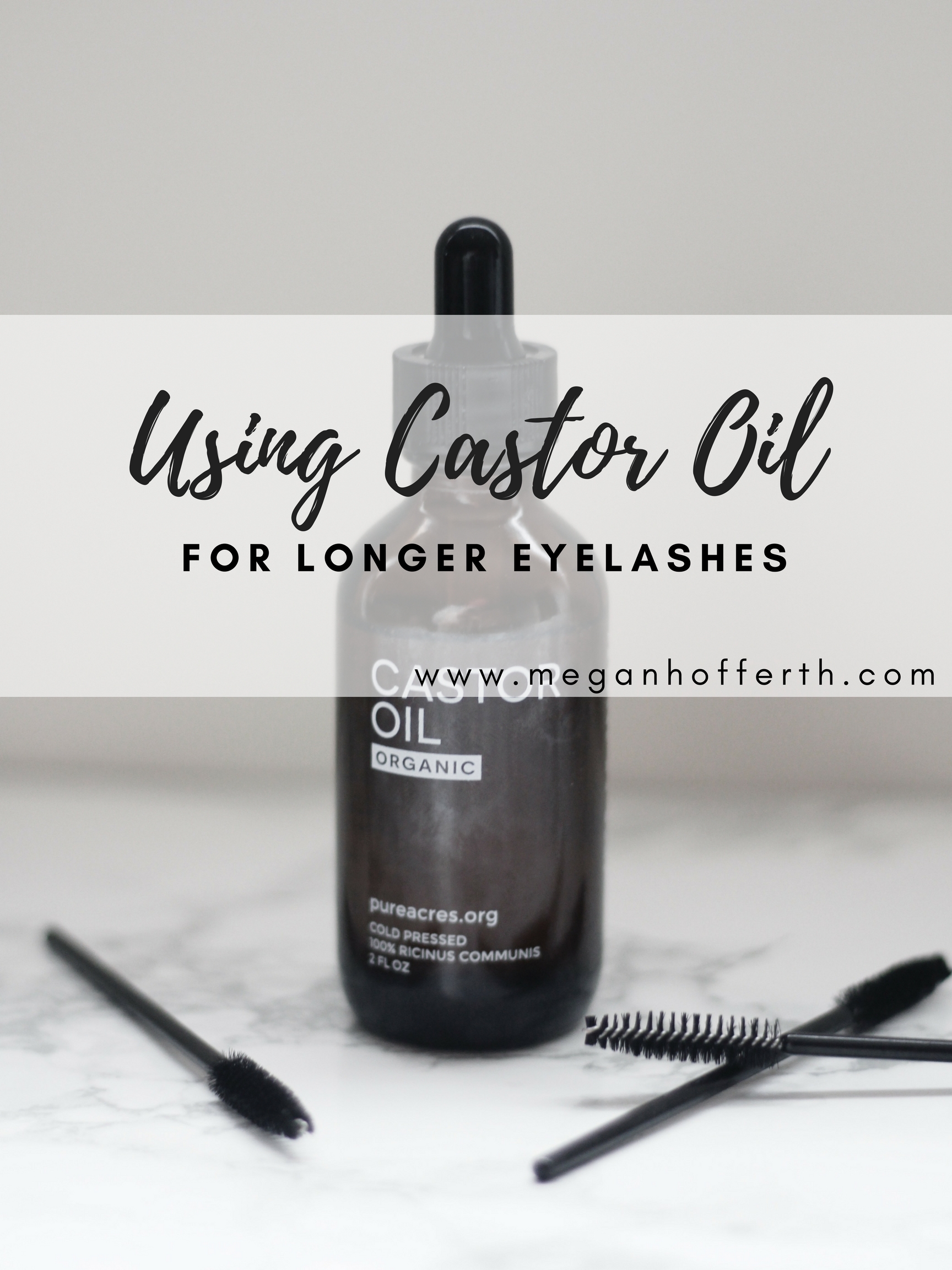 Using Castor Oil For Longer Eyelashes Megan Hofferth